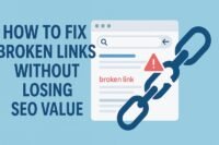 Fix Broken Links Without Losing SEO Value